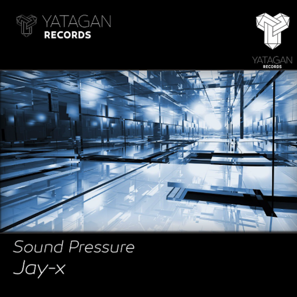 Jay X - Sound Pressure - Yatagan Records